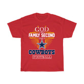 God First Family Second Then Cowboys Football T-Shirt